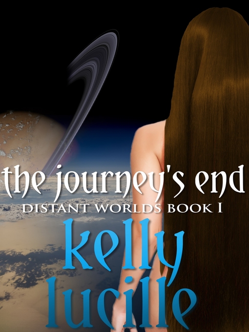 Title details for The Journey's End by Kelly Lucille - Available